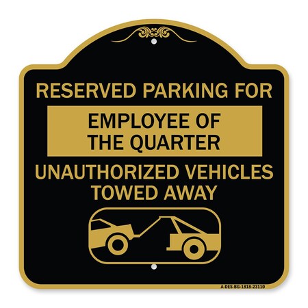 Signmission Reserved Parking for Employee of the Quarter Unauthorized Vehicles Towed Away, A-DES-BG-1818-23110 A-DES-BG-1818-23110